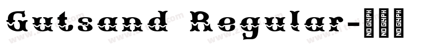 Gutsand Regular字体转换 Gutsand Regular字体转换